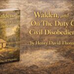 Walden and On the Duty of Civil Disobedience